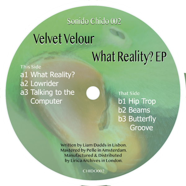 Velvet Velour – What Reality? EP [Sonido Chido 002]